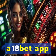 a18bet app